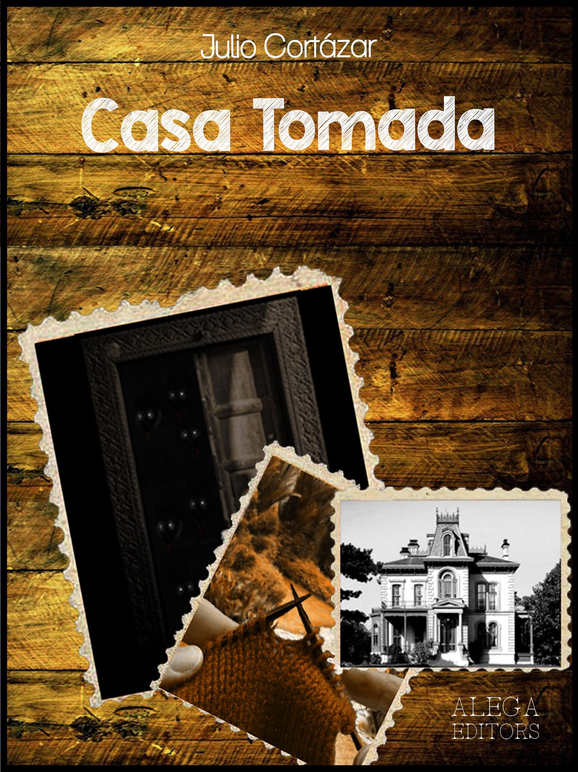 casa tomada Julio Cortázar